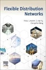 Haoran Ji, Haoran (School of Electrical and Information Engineering Ji, Peng Li, Peng (Professor Li, Li Peng, Chengshan Wang... - Flexible Distribution Networks