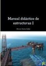 Héctor Zorita Galán - Manual didáctico de estructuras I