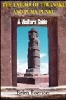 Brien Foerster - The Enigma Of Tiwanaku And Puma Punku