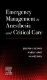 Sassoon Michael Elisha, Mark Gabot, Jeremy S. Heiner, Jeremy S. Heiner, Sassoon Michael Elisha - Emergency Management in Anesthesia and Critical Care