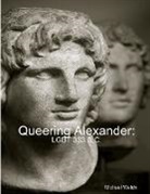 Michael Welch - Queering Alexander