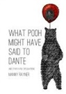 Manny Rayner - What Pooh Might Have Said To Dante and other futile speculations