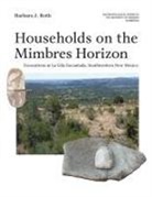Barbara J Roth, Barbara J. Roth - Households on the Mimbres Horizon