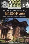 Bob Hartnett, Robert J Hartnett, Robert J. Hartnett - Frank Lloyd Wright's $10,000 Home