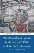 Vilius Bartninkas, Vilius (Vilniaus Universitetas Bartninkas - Traditional and Cosmic Gods in Later Plato and the Early Academy