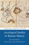 Keith Hopkins, Keith (University of Cambridge) Hopkins, Hopkins Keith, Christopher Kelly, Kelly Christopher - Sociological Studies in Roman History