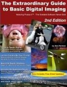 Alan Perlman - The Extraordinary Guide to Basic Digital Imaging -2nd Edition
