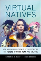 Henry, Catherine D Henry, Catherine D. Henry, Catherine D. Shannon Henry, Caitlin Krause, Leslie Shannon - Virtual Natives