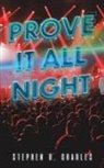Stephen B. Charles - Prove It All Night