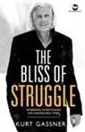 Kurt Gassner - The Bliss of Struggle