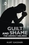 Kurt Gassner - Guilt And Shame The Unholy Siblings