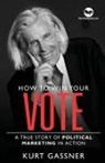 Kurt Gassner - How to win your Vote