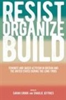 Sarah (EDT)/ Jeffries Crook, Sarah Jeffries Crook, Sarah Crook, Charlie Jeffries - Resist, Organize, Build