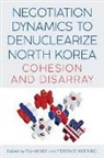 Su-mi (EDT)/ Roehrig Lee, Su-Mi Roehrig Lee, Su-Mi Lee, Terence Roehrig, Roehrig Terence - Negotiation Dynamics to Denuclearize North Korea