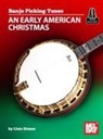 Llius Gomez - Banjo Picking Tunes - An Early American Christmas
