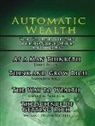 James Allen, Napoleon Hill, Wallace D. Wattles - Automatic Wealth, The Secrets of the Millionaire Mind-Including: As a Man Thinketh, The Science of Getting Rich, The Way to Wealth and Think and Grow