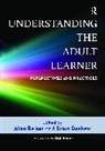 Alisa Belzer, Alisa/ Dashew Belzer, Brian Dashew, Alisa Belzer, Belzer Alisa, Brian Dashew - Understanding the Adult Learner