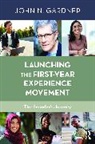 John N. Gardner, Gardner John N. - Launching the First-Year Experience Movement