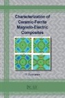 R. Saravanan - Characterization of Ceramic-Ferrite Magneto-Electric Composites