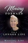 Margaret Lang, Lori Dzik - Moving FORWARD FOR A LONGER LIFE