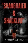 Annie Aplin - "Shanghaied & Shackled"
