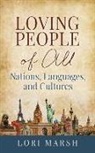 Lori Marsh - Loving People Of All Nations, Languages, and Cultures