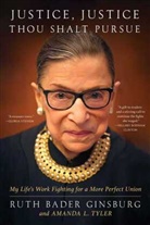 Ruth Bader Ginsburg, Ruth Bader/ Tyler Ginsburg, Amanda L. Tyler - Justice, Justice Thou Shalt Pursue