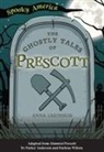Anna Lardinois - The Ghostly Tales of Prescott
