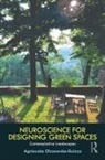 Agnieszka Olszewska-Guizzo - Neuroscience for Designing Green Spaces