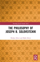 Heshey Zelcer, Mark Zelcer, Zelcer Mark - The Philosophy of Joseph B. Soloveitchik