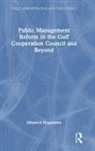 Mhamed Biygautane, Mhamed (University of Melbourne Biygautane - Public Management Reform in the Gulf Cooperation Council and Beyond