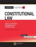 Casenote Legal Briefs, Casenote Legal Briefs - Casenote Legal Briefs for Constitutional Law Keyed to Sullivan and Feldman