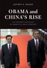 Jeffrey A. Bader - Obama and China's Rise