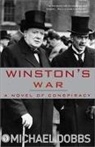 Michael Dobbs - Winston's War: A Novel of Conspiracy