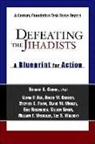 Glenn P. Aga, Richard A. Clarke, Richard A. (EDT)/ Aga Clarke, Roger W. Cressey - Defeating The Jihadists