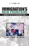 Greg Anrig, Greg Anrig, Tova Andrea Wang - Immigration's New Frontiers