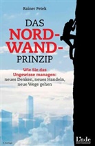 Rainer Petek - Das Nordwand-Prinzip