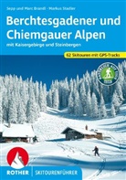 Marc Brandl, Sepp Brandl, Markus Stadler - Berchtesgadener und Chiemgauer Alpen Skitourenführer