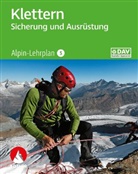 Chris Semmel, Deutscher Alpenverein, Deutscher Alpenverein, Deutscher Berg- und Skiführ, Verband Deutscher Berg- und Skiführer - Alpin-Lehrplan 5: Klettern - Sicherung und Ausrüstung