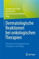 Kern Fürer, Irène Bachmann-Mettler, Cornelia Kern Fürer, Karin Potthoff, Harald Titzer, Harald Titzer u a - Dermatologische Reaktionen bei onkologischen Therapien