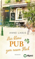Anne Labus - Der kleine Pub zum neuen Glück