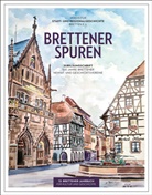 Verein für Stadt- und Regionalgeschicht, Verein für Stadt- und Regionalgeschichte Bretten e.V. - Brettener Spuren