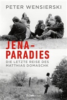 Peter Wensierski - Jena-Paradies