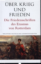 Erasmus von Rotterdam, Erasmus von Rotterdam - Über Krieg und Frieden. Die Friedensschriften des Erasmus von Rotterdam