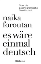 Naika Foroutan - Es wäre einmal deutsch