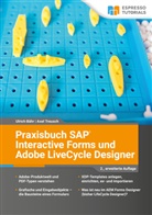 Ulrich Bähr, Axel Treusch - Praxisbuch SAP Interactive Forms und Adobe LiveCycle Designer