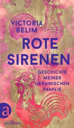 Victoria Belim - Rote Sirenen - Geschichte meiner ukrainischen Familie