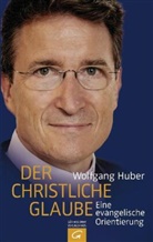 Wolfgang Huber - Der christliche Glaube