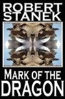 Robert Stanek - Mark of the Dragon (Ruin Mist Chronicles)