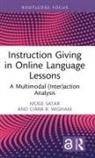 Satar Müge, Müge Satar, Muge Wigham Satar, Ciara Wigham, Ciara R. Wigham - Instruction Giving in Online Language Lessons
